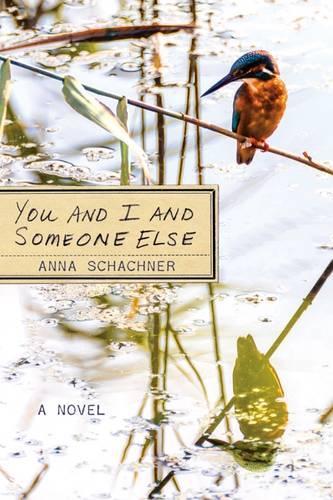 Бумажная книга «You and I and Someone Else: A Novel», автор Анна Шачнер - фото №1