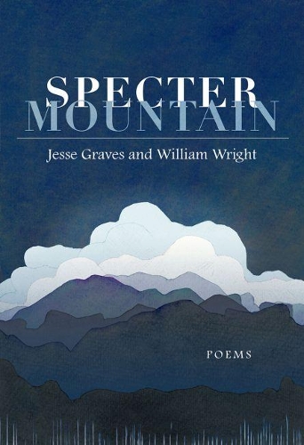 Бумажная книга «Specter Mountain: Poems», авторов Джесси Грейвс, Уильям Райт - фото №1