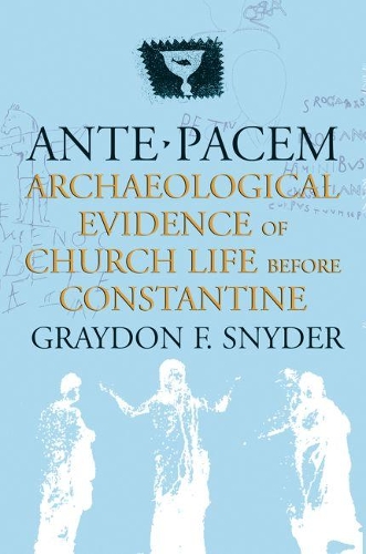 Бумажная книга «Ante Pacem: Archaeological Evidence of Church Life Before Constantine», автор Грейдон Ф. Снайдер - фото №1