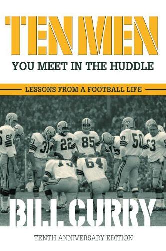 Бумажная книга «Ten Men You Meet in the Huddle: Lessons from a Football Life», автор Билл Карри - фото №1