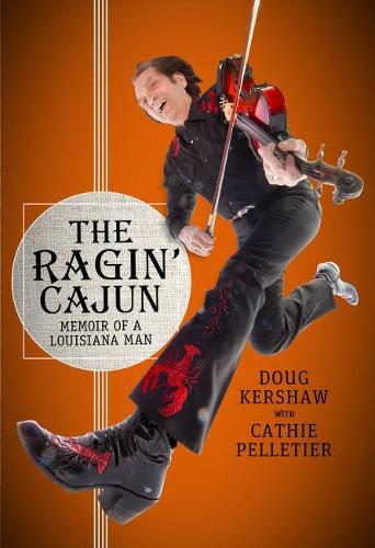 Бумажная книга «The Ragin' Cajun: Memoir of a Louisiana Man», авторов Кэти Пеллетье, Даг Кершоу - фото №1