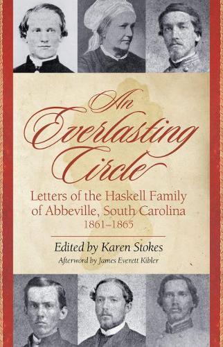 Паперова книга «An Everlasting Circle: Letters of the Haskell Family of Abbeville, South Carolina, 1861-1865», автор Карен Стоукс - фото №1