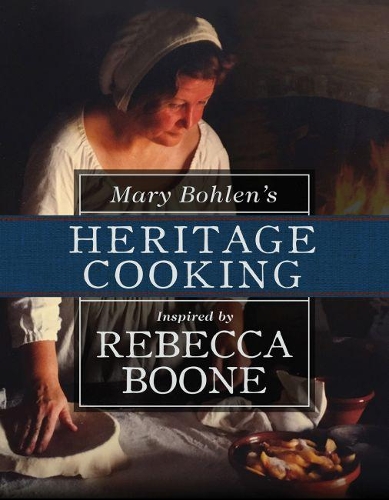 Бумажная книга «Mary Bohlen's Heritage Cooking Inspired by Rebecca Boone», автор Мэри Болен - фото №1