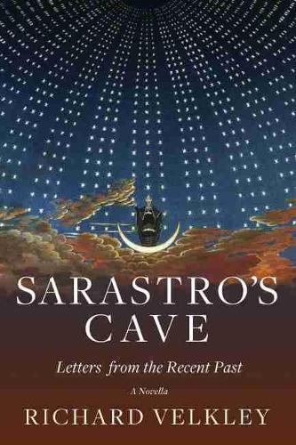 Бумажная книга «Sarastro's Cave: Letters from the Recent Past», автор Ричард Велкли - фото №1