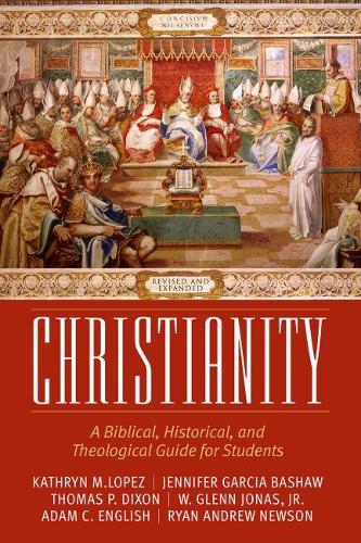 Бумажная книга «Christianity: A Biblical, Historical, and Theological Guide for Students, Revised and Expanded», авторов Дженнифер Гарсия Бэшоу, Кэтрин М. Лопес, Томас П. Диксон - фото №1