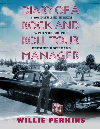 Бумажная книга «Diary of a Rock and Roll Tour Manager: 2,190 Days and Nights with the South's Premier Rock Band», автор Вилли Перкинс - фото №1