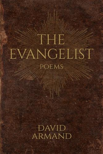 Паперова книга «The Evangelist: Poems», автор Девід Арманд - фото №1