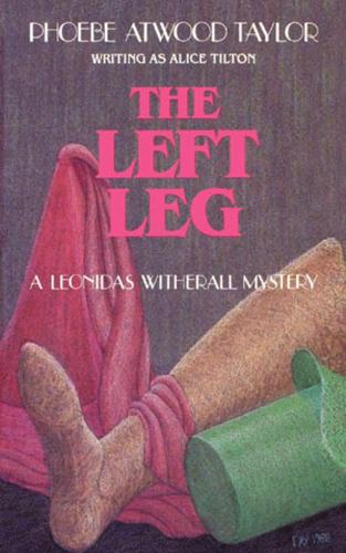 Бумажная книга «The Left Leg: A Leonidas Witherall Mystery», автор Фиби Этвуд Тейлор - фото №1