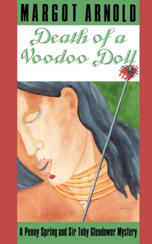 Бумажная книга «Death of a Voodoo Doll: A Penny Spring and Sir Toby Glendower Mystery», автор Марго Арнольд - фото №1