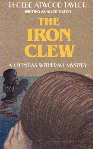 Бумажная книга «The Iron Clew: A Leonidas Witherall Mystery», автор Фиби Этвуд Тейлор - фото №1