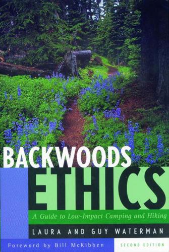 Паперова книга «Backwoods Ethics: A Guide to Low-Impact Camping and Hiking», авторів Гі Уотерман, Лора Вотерман - фото №1