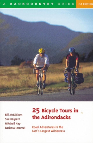 Бумажная книга «25 Bicycle Tours in the Adirondacks: Road Adventures in the East's Largest Wilderness», авторов Барбара Леммель, Билл МакКиббен, Митчелл Хэй, Сью Халперн - фото №1