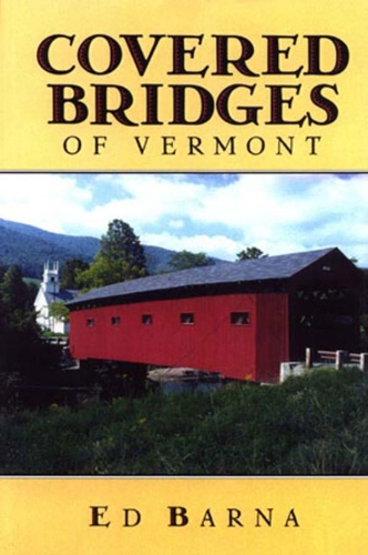 Паперова книга «Covered Bridges of Vermont», автор Ед Барна - фото №1