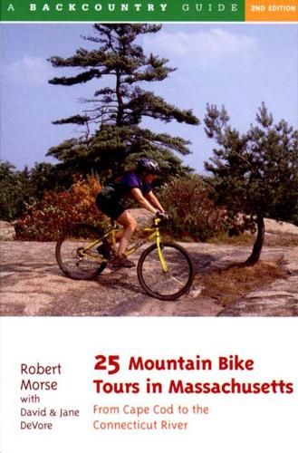Паперова книга «25 Mountain Bike Tours in Massachusetts: From Cape Cod to the Connecticut River», авторів Девід Девор, Джейн Девор, Роберт С. Морс - фото №1