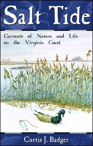 Бумажная книга «Salt Tide: Currents of Nature and Life on the Virginia Coast», автор Кертис Дж. Беджер - фото №1