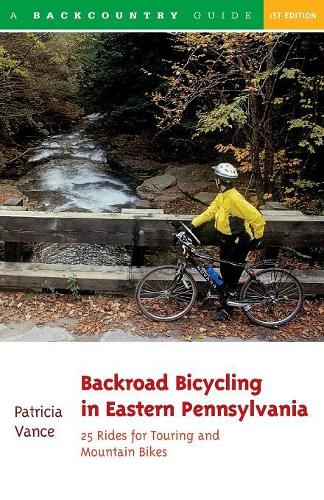 Бумажная книга «Backroad Bicycling in Eastern Pennsylvania: 25 Rides for Touring and Mountain Bikes», автор Патриция Вэнс - фото №1