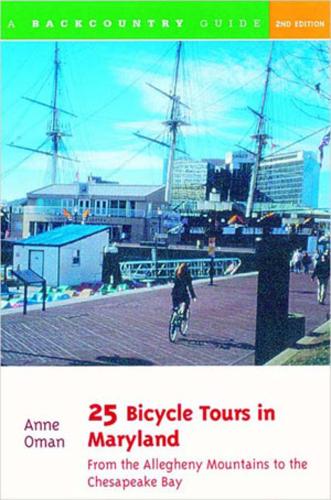 Бумажная книга «25 Bicycle Tours in Maryland: From the Allegheny Mountains to the Chesapeake Bay», автор Энн Х. Оман - фото №1