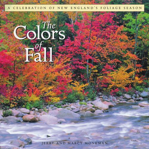 Бумажная книга «The Colors of Fall: A Celebration of New England's Foliage Season», авторов Джерри Монкман, Марси Монкман - фото №1