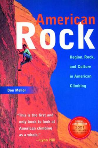 Бумажная книга «American Rock: Region, Rock, and Culture in American Climbing», автор Дон Меллор - фото №1