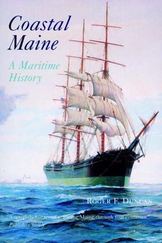 Паперова книга «Coastal Maine: A Maritime History», автор Роджер Ф. Дункан - фото №1