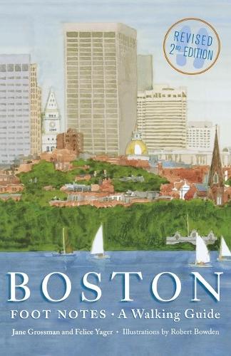 Паперова книга «Boston Foot Notes: A Walking Guide», авторів Феліс Ягер, Джейн Гроссман - фото №1