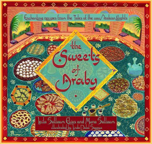 Бумажная книга «The Sweets of Araby: Enchanting Recipes from the Tales of the 1001 Arabian Nights», авторов Лейла Саллум Элиас, Муна Саллум - фото №1