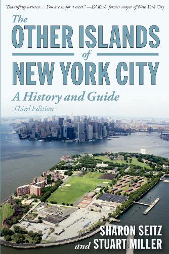 Бумажная книга «The Other Islands of New York City: A History and Guide», авторов Шэрон Сейтц, Стюарт Миллер - фото №1