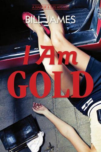 Бумажная книга «I Am Gold: A Harpur & Iles Mystery», автор Билл Джеймс - фото №1