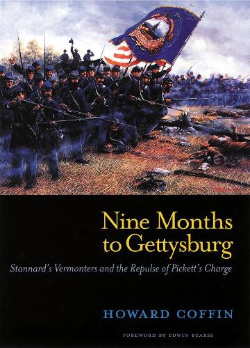 Бумажная книга «Nine Months to Gettysburg: Stannard's Vermonters and the Repulse of Pickett's Charge», автор Говард Коффин - фото №1