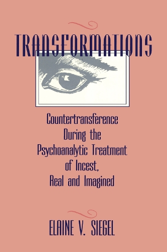 Паперова книга «Transformations: Countertransference During the Psychoanalytic Treatment of Incest, Real and Imagined», автор Елейн В. Сігел - фото №1