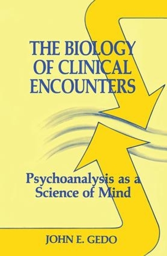 Паперова книга «The Biology of Clinical Encounters: Psychoanalysis as a Science of Mind», автор Джон Е. Гедо - фото №1