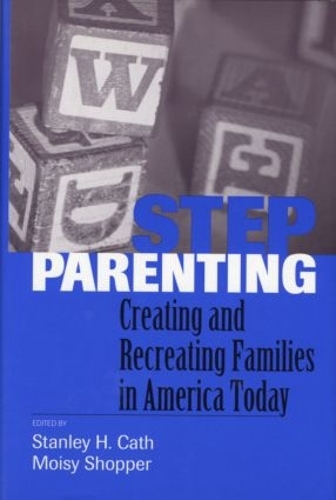 Бумажная книга «Stepparenting: Creating and Recreating Families in America Today» - фото №1