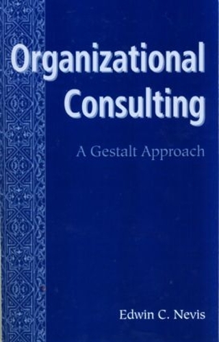 Бумажная книга «Organizational Consulting: A Gestalt Approach», автор Эдвин К. Невис - фото №1