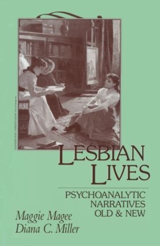 Бумажная книга «Lesbian Lives: Psychoanalytic Narratives Old and New», авторов Диана К. Миллер, Мэгги Мейджи - фото №1