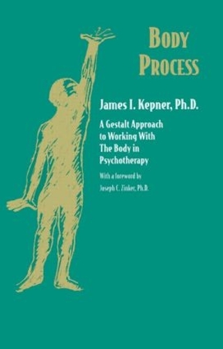 Бумажная книга «Body Process: A Gestalt Approach to Working with the Body in Psychotherapy», автор Джеймс И. Кепнер - фото №1