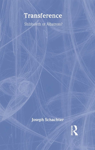 Бумажная книга «Transference: Shibboleth or Albatross?», автор Джозеф Шахтер - фото №1