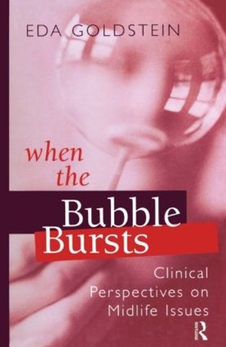 Бумажная книга «When the Bubble Bursts: Clinical Perspectives on Midlife Issues», автор Эда Гольдштейн - фото №1
