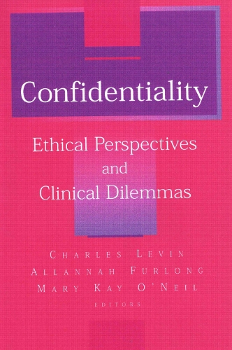 Бумажная книга «Confidentiality: Ethical Perspectives and Clinical Dilemmas», авторов Аллана Фурлонг, Чарльз Д. Левин, Мэри Кэй О'Нил - фото №1