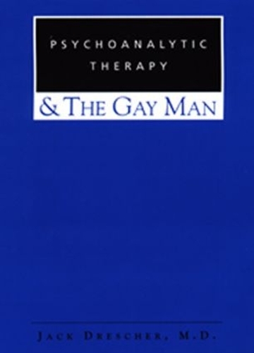 Бумажная книга «Psychoanalytic Therapy and the Gay Man», автор Джек Дрешер - фото №1
