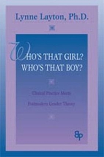 Бумажная книга «Who's That Girl?  Who's That Boy?: Clinical Practice Meets Postmodern Gender Theory», автор Линн Лейтон - фото №1