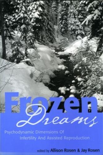 Бумажная книга «Frozen Dreams: Psychodynamic Dimensions of Infertility and Assisted Reproduction» - фото №1