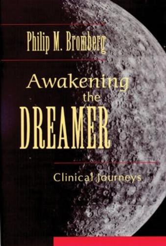Бумажная книга «Awakening the Dreamer: Clinical Journeys», автор Филип М. Бромберг - фото №1