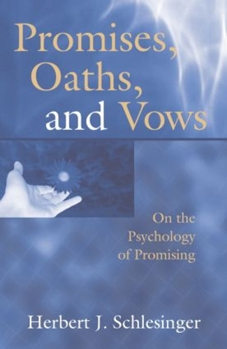 Бумажная книга «Promises, Oaths, and Vows: On the Psychology of Promising», автор Герберт Дж. Шлезингер - фото №1