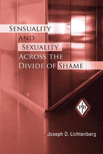 Бумажная книга «Sensuality and Sexuality Across the Divide of Shame», автор Джозеф Д. Лихтенберг - фото №1