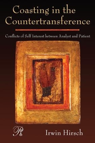 [object Object] «Coasting in the Countertransference: Conflicts of Self Interest between Analyst and Patient», автор Ірвін Гірш - фото №1