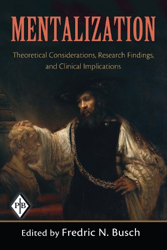 Бумажная книга «Mentalization: Theoretical Considerations, Research Findings, and Clinical Implications» - фото №1