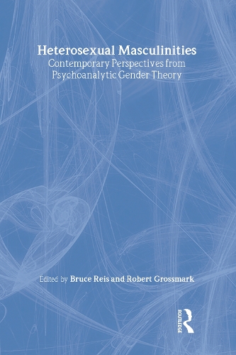Бумажная книга «Heterosexual Masculinities: Contemporary Perspectives from Psychoanalytic Gender Theory» - фото №1