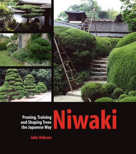 Паперова книга «Niwaki: Pruning, Training and Shaping Trees the Japanese Way», автор Джейк Хобсон - фото №1