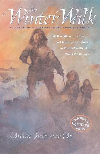 Бумажная книга «The Winter Walk: A Century-Old Survival Story from the Arctic», автор Лоретта Аутвотер Кокс - фото №1