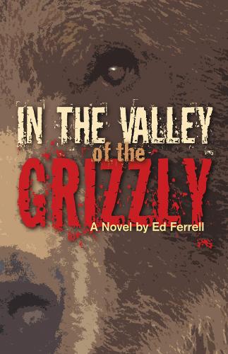 Бумажная книга «In the Valley of the Grizzly», автор Эд Феррелл - фото №1